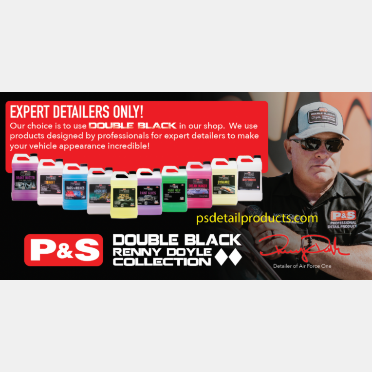 P & S Detail Products Renny Doyle Double Black Banner AD68